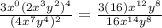 \frac{3x^0(2x^3y^2)^4}{(4x^7y^4)^2} =\frac{3(16)x^{12}y^{8}}{16x^{14}y^{8}}