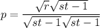 p = \dfrac{\sqrt{r} \sqrt{st - 1}}{\sqrt{st - 1}\sqrt{st - 1}}
