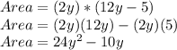 Area =(2y)*(12y-5)\\Area=(2y)(12y)-(2y)(5)\\Area=24y^{2} -10y