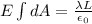 E \int dA = \frac{\lambda L}{\epsilon_0}
