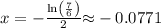 x=-\frac{\ln \left(\frac{7}{6}\right)}{2} {\approx} -0.0771