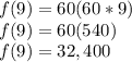 f(9) = 60(60*9)\\f(9) = 60(540)\\f(9) = 32,400