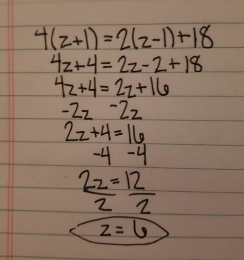 4(z+1)=2(z-1)+18 solve for z  show work !