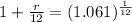 1+\frac{r}{12}=(1.061)^{ \frac{1}{12}}