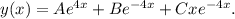 y(x)=Ae^{4x}+Be^{-4x}+Cxe^{-4x}.