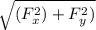 \sqrt{(F_{x}^2)+F_{y}^2)}