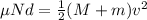 \mu N d = \frac{1}{2}(M+m)v^2