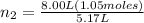 n_2=\frac{8.00L(1.05moles)}{5.17L}