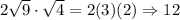 2\sqrt{9}\cdot \sqrt{4}=2(3)(2)\Rightarrow 12