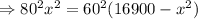\Rightarrow 80^2x^2=60^2(16900-x^2)