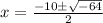 x=\frac{-10\pm \sqrt{-64}}{2}