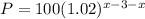 P=100(1.02)^{x-3-x}
