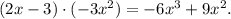 (2x-3)\cdot (-3x^2)=-6x^3+9x^2.