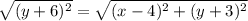 \sqrt{(y+6)^{2}}=\sqrt{(x-4)^{2}+(y+3)^{2}}
