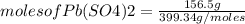 moles of Pb(SO4)2=\frac{156.5 g}{399.34 g/moles}