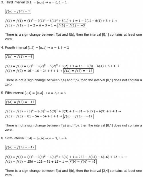 Given the function f(x) = x^4 - 2x^3 - 6x^2 + 3x +1, use intermediate theorem to decide which of the