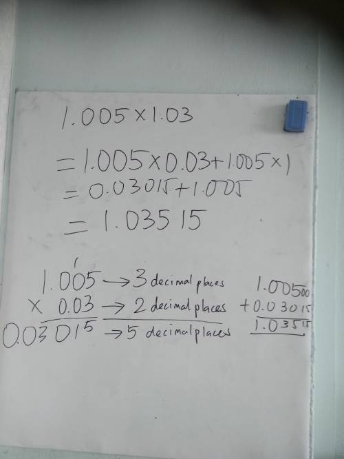 1.005 x 1.03 the work for it and solving