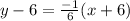 y-6=\frac{-1}{6}(x+6)