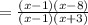 =\frac{(x-1)(x-8)}{(x-1)(x+3)}