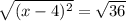 \sqrt{(x-4)^2} = \sqrt{36}