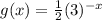 g(x)=\frac{1}{2}(3)^{-x}
