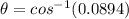 \theta=cos^{-1}(0.0894)