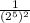 \frac{1}{(2^5)^2}