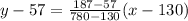 y-57=\frac{187-57}{780-130}(x-130)