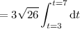 =\displaystyle3\sqrt{26}\int_{t=3}^{t=7}\mathrm dt