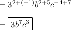 =3^{2+(-1)}b^{2+5}c^{-4+7}\\\\=\boxed{3b^7c^3}