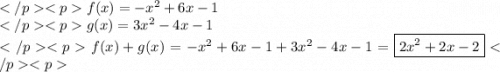 f(x)=-x^2+6x-1 \\g(x)=3x^2-4x-1 \\f(x)+g(x)=-x^2+6x-1+3x^2-4x-1=\boxed{2x^2+2x-2}