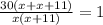 \frac{30(x+x+11)}{x(x+11)}=1