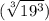 ( \sqrt[3]{19^3} )