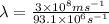 \lambda=\frac{3\times 10^8ms^{-1}}{93.1\times 10^6s^{-1}}