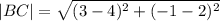 |BC|=\sqrt{(3-4)^2+(-1-2)^2}
