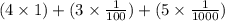 (4 \times 1)+(3 \times \frac{1}{100})+(5 \times \frac{1}{1000})