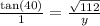 \frac{\tan (40)}{1}=\frac{\sqrt{112}}{y}
