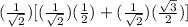 (\frac{1}{\sqrt 2})[(\frac{1}{\sqrt 2})(\frac{1}{2})+(\frac{1}{\sqrt 2})(\frac{\sqrt3}{2})]