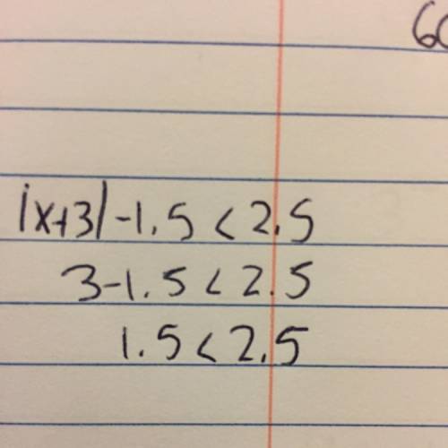 |x+3|-1.5< 2.5solve the inequality