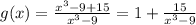 g(x)=\frac{x^3-9+15}{x^3-9}=1+\frac{15}{x^3-9}