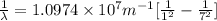 \frac{1}{\lambda}=1.0974\times 10^7m^{-1} [\frac{1}{1^2}- \frac{1}{7^2}]