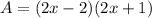 A=(2x-2)(2x+1)