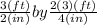 \frac{3 (ft)}{2(in)} by \frac{2(3)(ft)}{4(in)}
