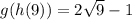 g(h(9)) = 2\sqrt{9}-1