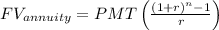 FV_{annuity}=PMT \left (\frac{(1+r)^{n}-1}{r} \right )