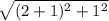 \sqrt{(2 + 1)^2 + 1^2}