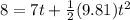 8 = 7 t + \frac{1}{2}(9.81)t^2