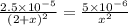 \frac{2.5\times 10^{-5}}{(2 + x)^{2}}= \frac{5 \times 10^{-6}}{x^{2}}