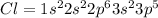 Cl=1s^22s^22p^63s^23p^5