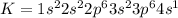K= 1s^22s^22p^63s^23p^64s^1
